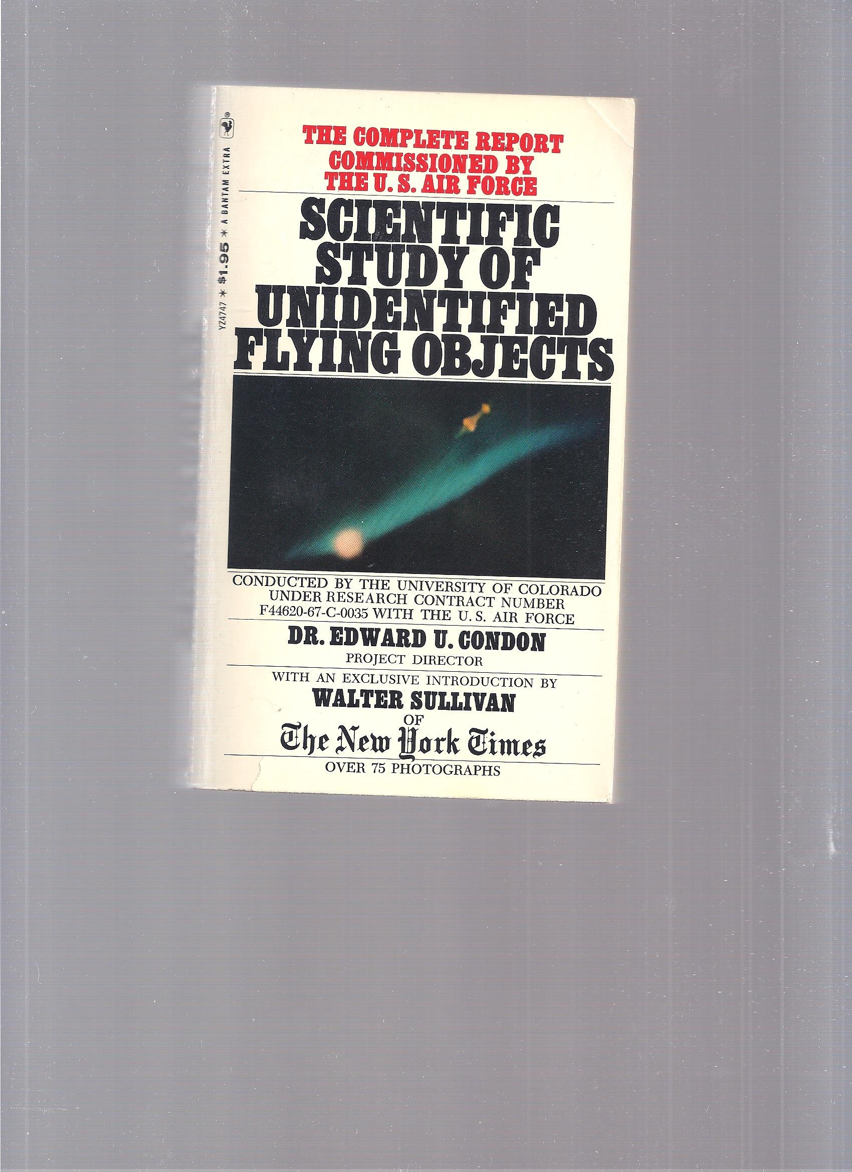 Scientific Study of Unidentified Flying Objects by Dr. Edward U. Condon ...
