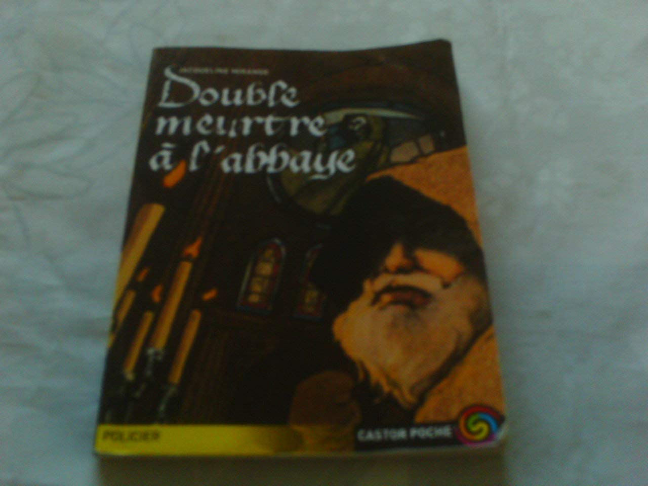 Double Meurtre a L'abbaye (French Edition) PERE CASTOR Edition by Mirande, Jacqueline published by Flammarion book cover