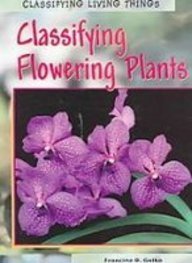 Flower Classification Book Classifying Flowering Plants by unknown author | Goodreads