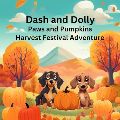 Dash and Dolly — Paws and Pumpkins Harvest Festival Adventure Dash and Dolly Series by Ma