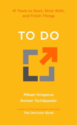 To Do: 41 Tools to Start, Stick With, and Finish Things