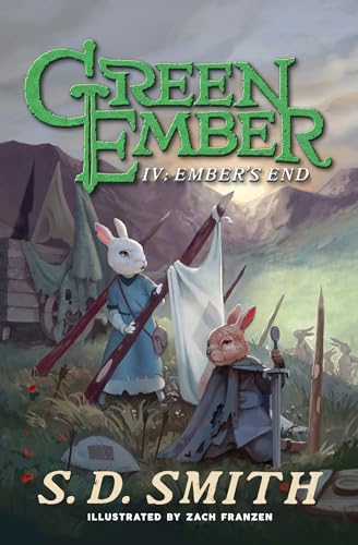 Ember’s End (The Green Ember, #4) by S.D. Smith | Goodreads