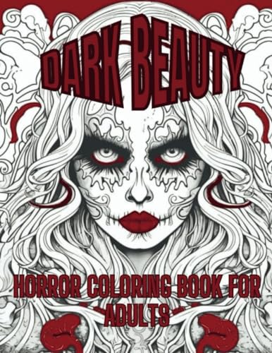Dark Beauty Horror Coloring Book For Adults: Gothic Fantasy Coloring ...