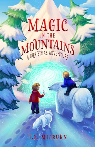 Magic In The Mountains: A Christmas Adventure