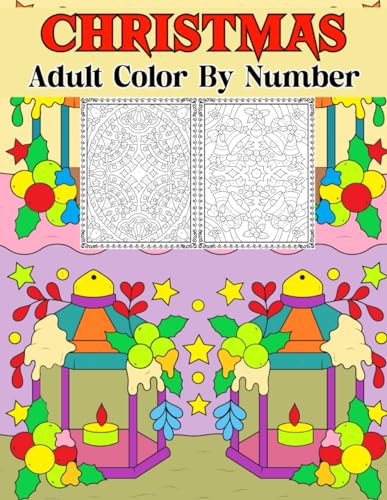 Christmas Adult Color by Number: An Adults Coloring Book Featuring 50 ...