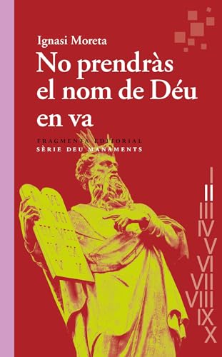 No prendràs el nom de Déu en va: Deu Manaments