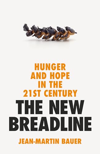 The New Breadline: Hunger and Hope in the 21st Century