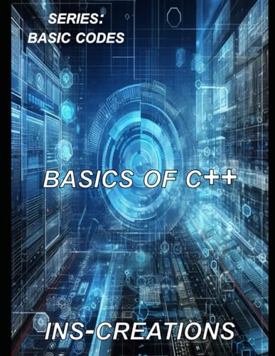 Basics of c++: practice codes (BASIC CODES) by INS CREATIONS | Goodreads