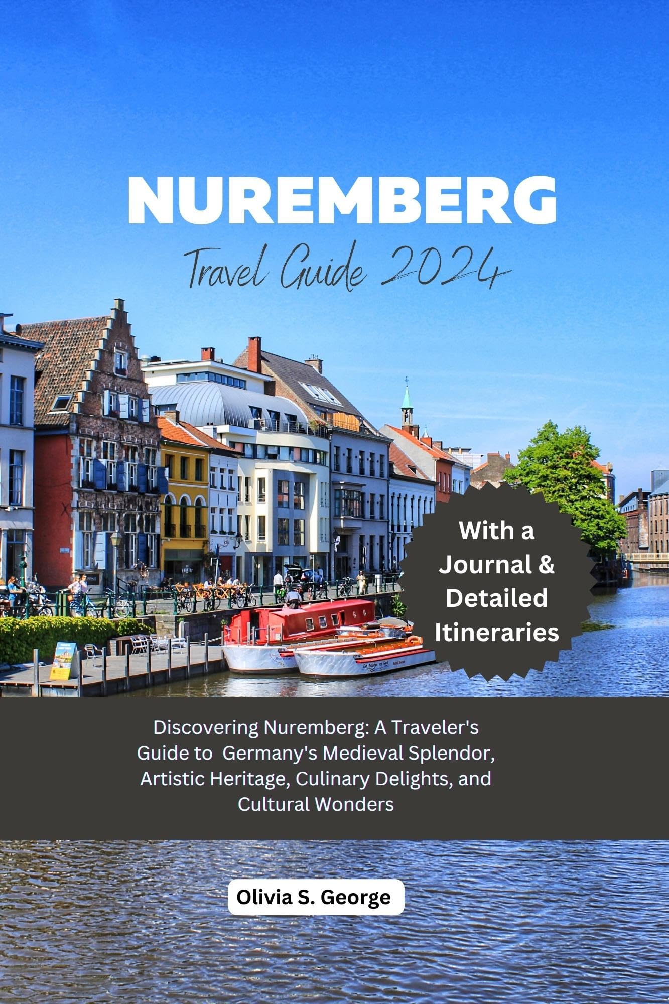 NUREMBERG TRAVEL GUIDE 2024 Discovering Nuremberg A Traveler's Guide