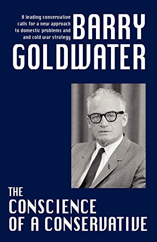 The Conscience of a Conservative by Barry Goldwater by Barry M ...