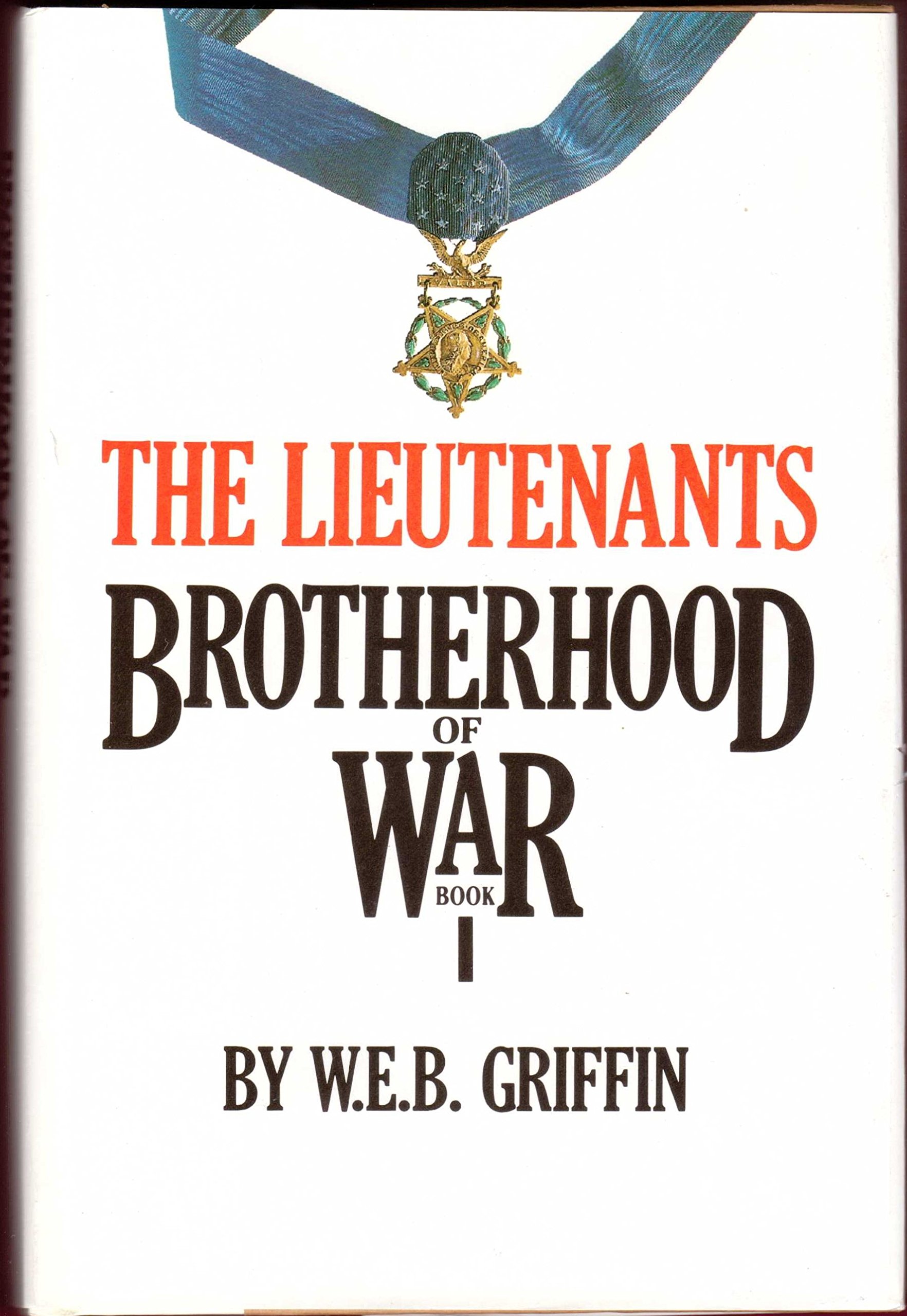 The Lieutenants: Brotherhood of War Book 1 by W.E.B. Griffin | Goodreads