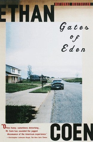 Gates of Eden by Ethan Coen (1999-11-09) by Ethan Coen | Goodreads