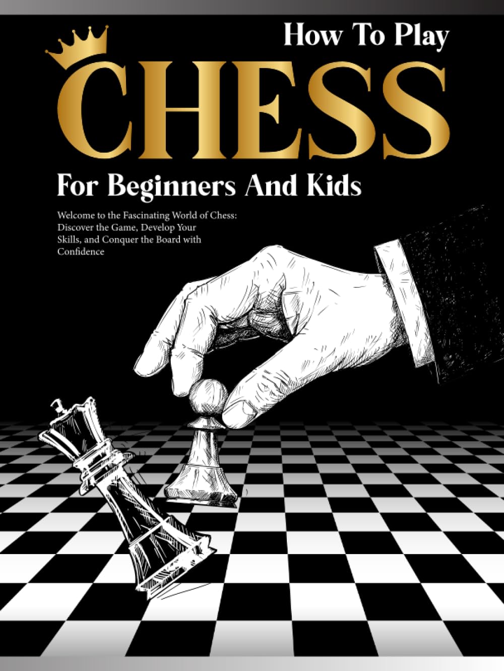 How To Play Chess For Beginners And Kids Chess Gifts For Kids A Kids