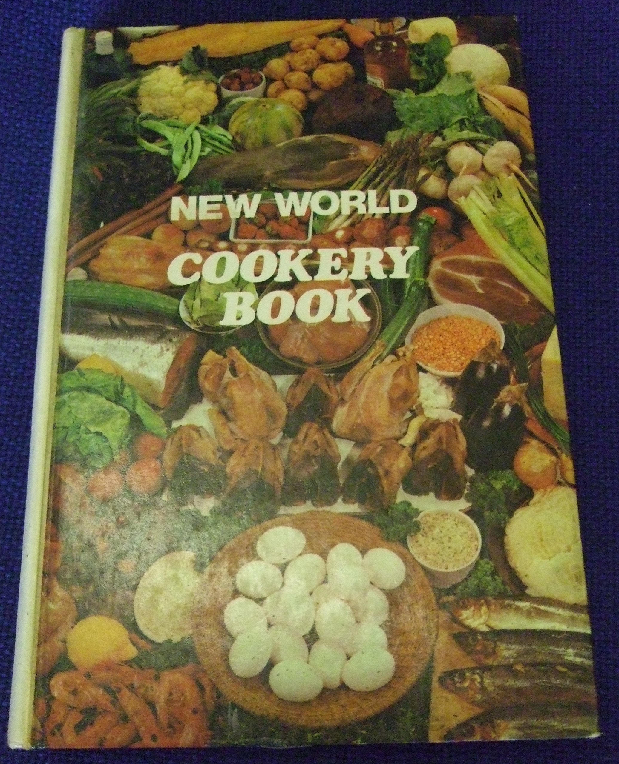 New World cookery book A selection of kitchen tested recipes by New