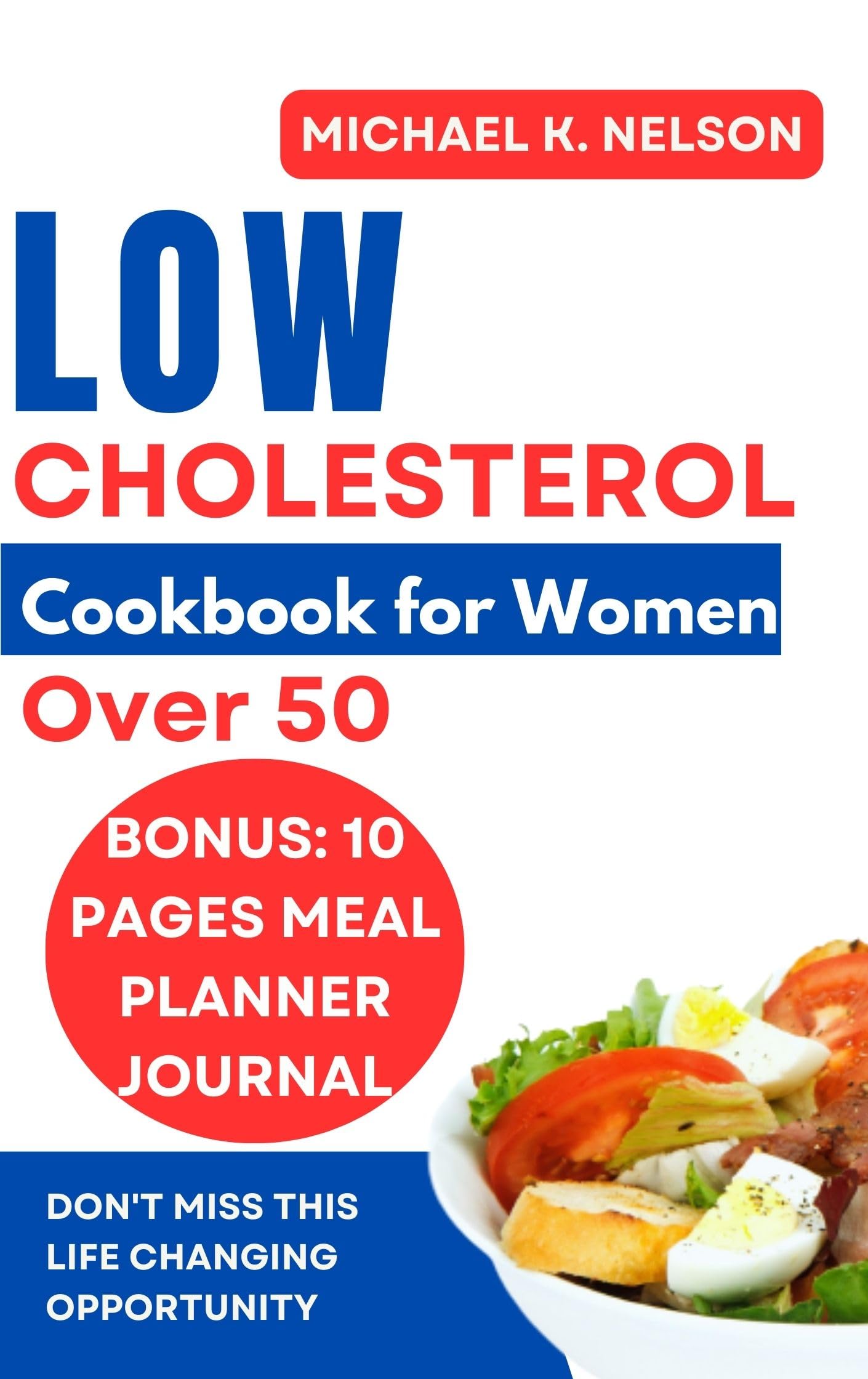 LOW CHOLESTEROL COOKBOOK FOR WOMEN OVER 50 Discover How I Helped My