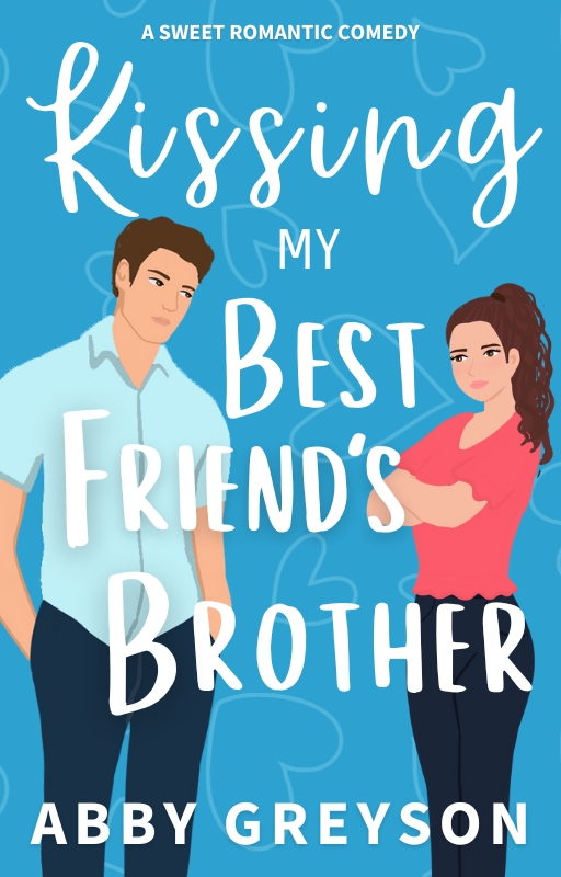 Kissing my Best Friend's Brother
