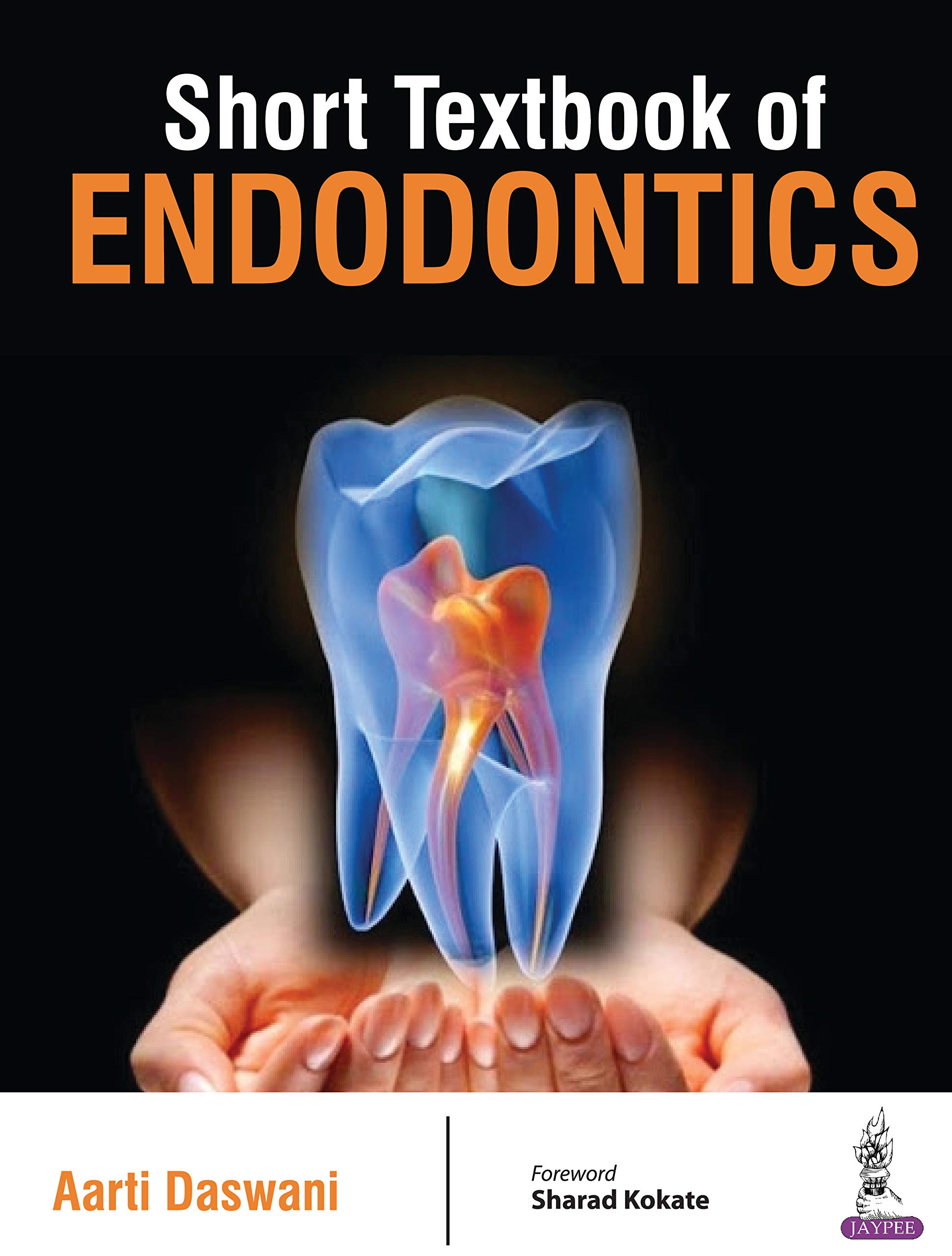 Short Textbook of Endodontics by Aarti Daswani Goodreads