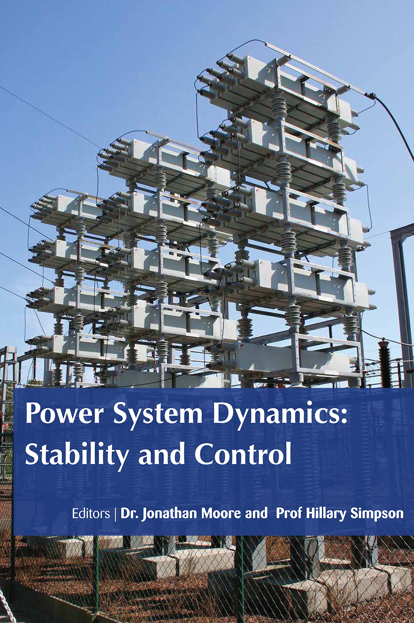 Power System Dynamics Stability and Control by Dr. Jonathan Moore and