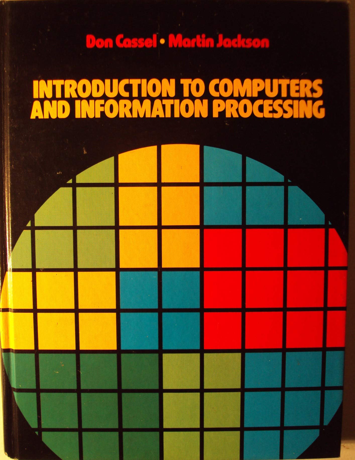 Introduction to Computers and Information Processing by Don Cassel ...