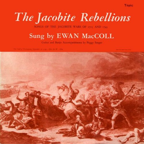 The Jacobite Rebellions The Jacobite Wars 1715 and 1745 by Ewan MacColl