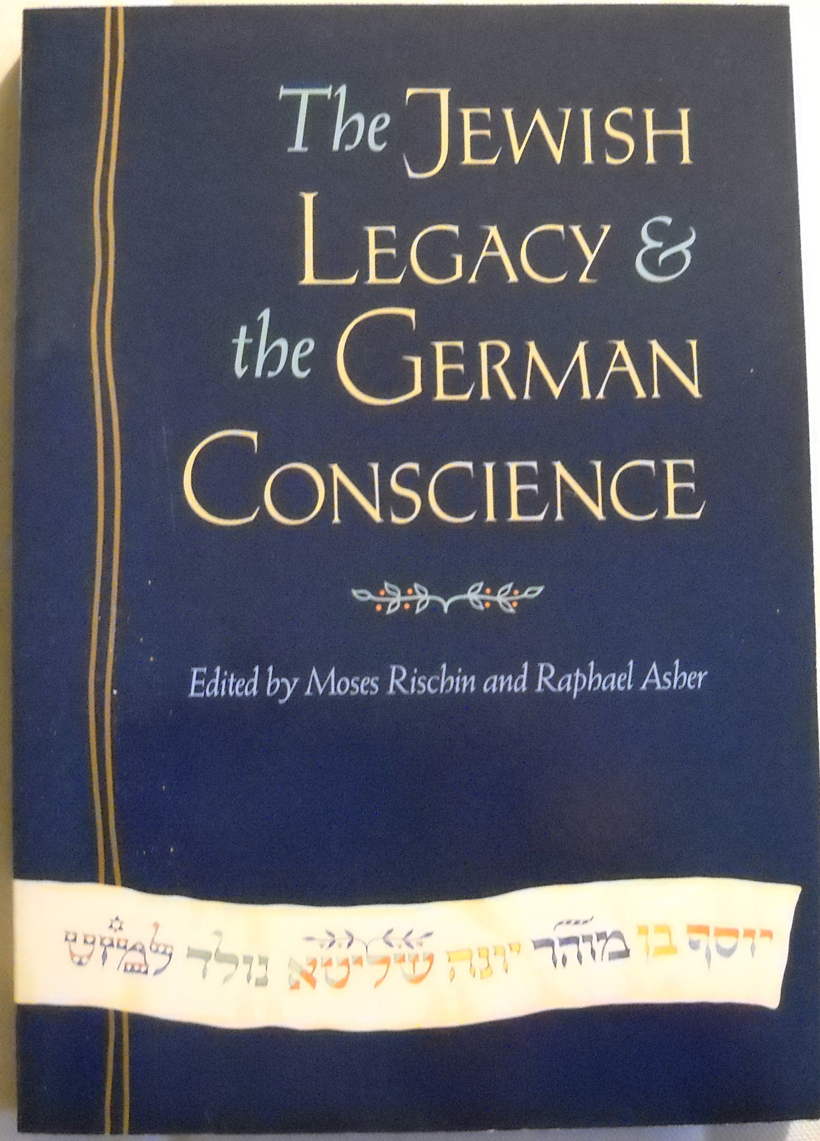 Jewish Legacy and the German Conscience by Moses Rischin | Goodreads