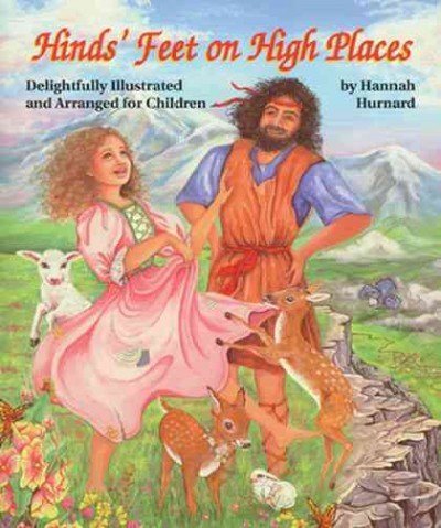 Hinds' Feet on High Places: Delightfully Illustrated and Arranged for Children