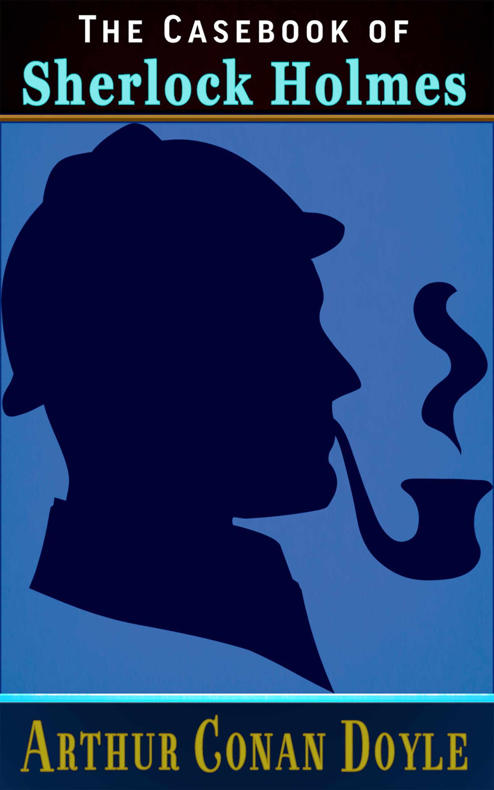 The Casebook of Sherlock Holmes by Arthur Conan Doyle | Goodreads