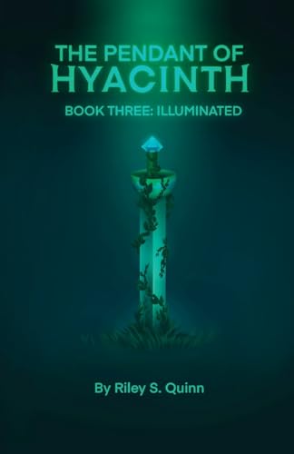 Illuminated (The Pendant of Hyacinth #3)