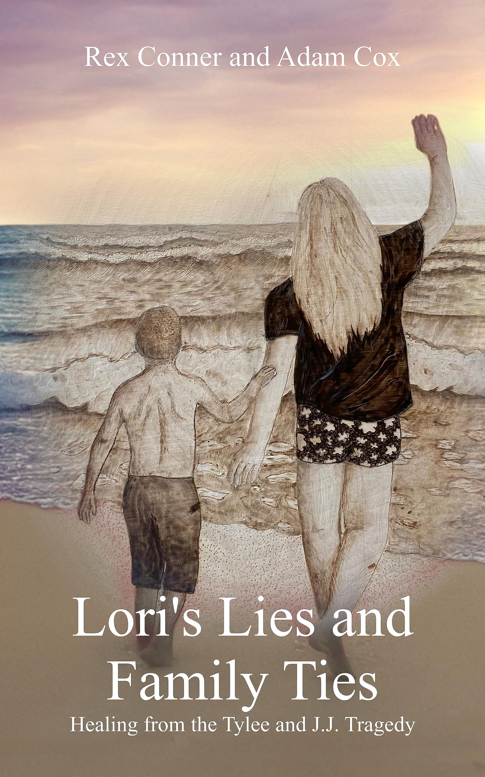Lori's Lies and Family Ties: Healing from the Tylee and J.J. Tragedy