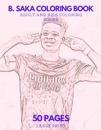 B. Saka: Soccer | Football Coloring Book for Adults and Kids: Soccer ...