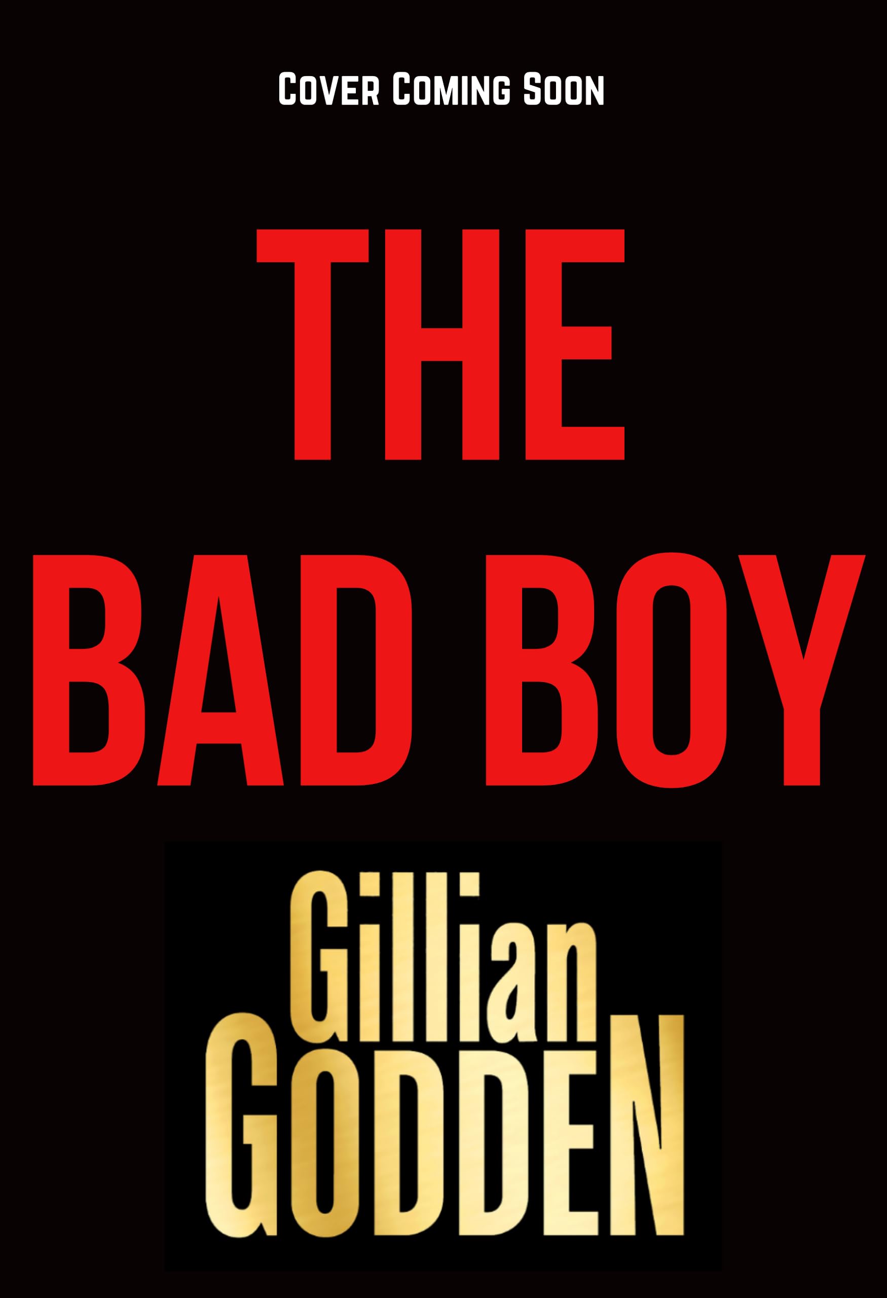 The Bad Boy: A gritty, edge-of-your-seat gangland thriller from Gillian Godden