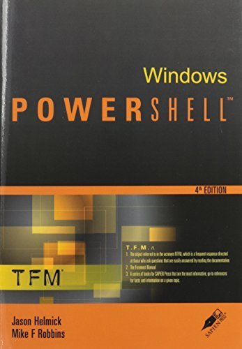 Windows PowerShell: TFM by Helmick, Jason, Robbins, Mike F (2014 ...