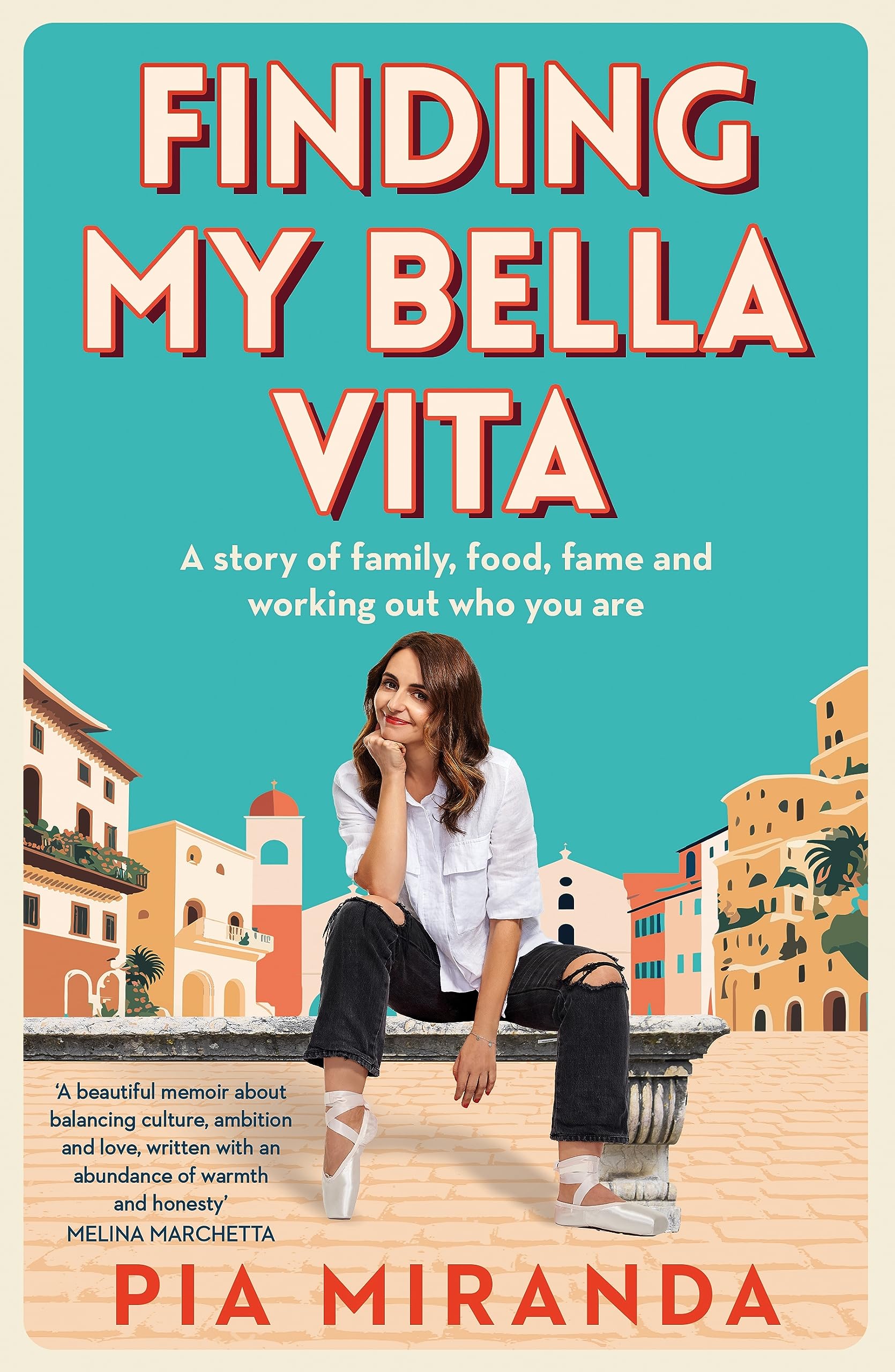 Finding My Bella Vita: A story of family, food, fame and working out who you are