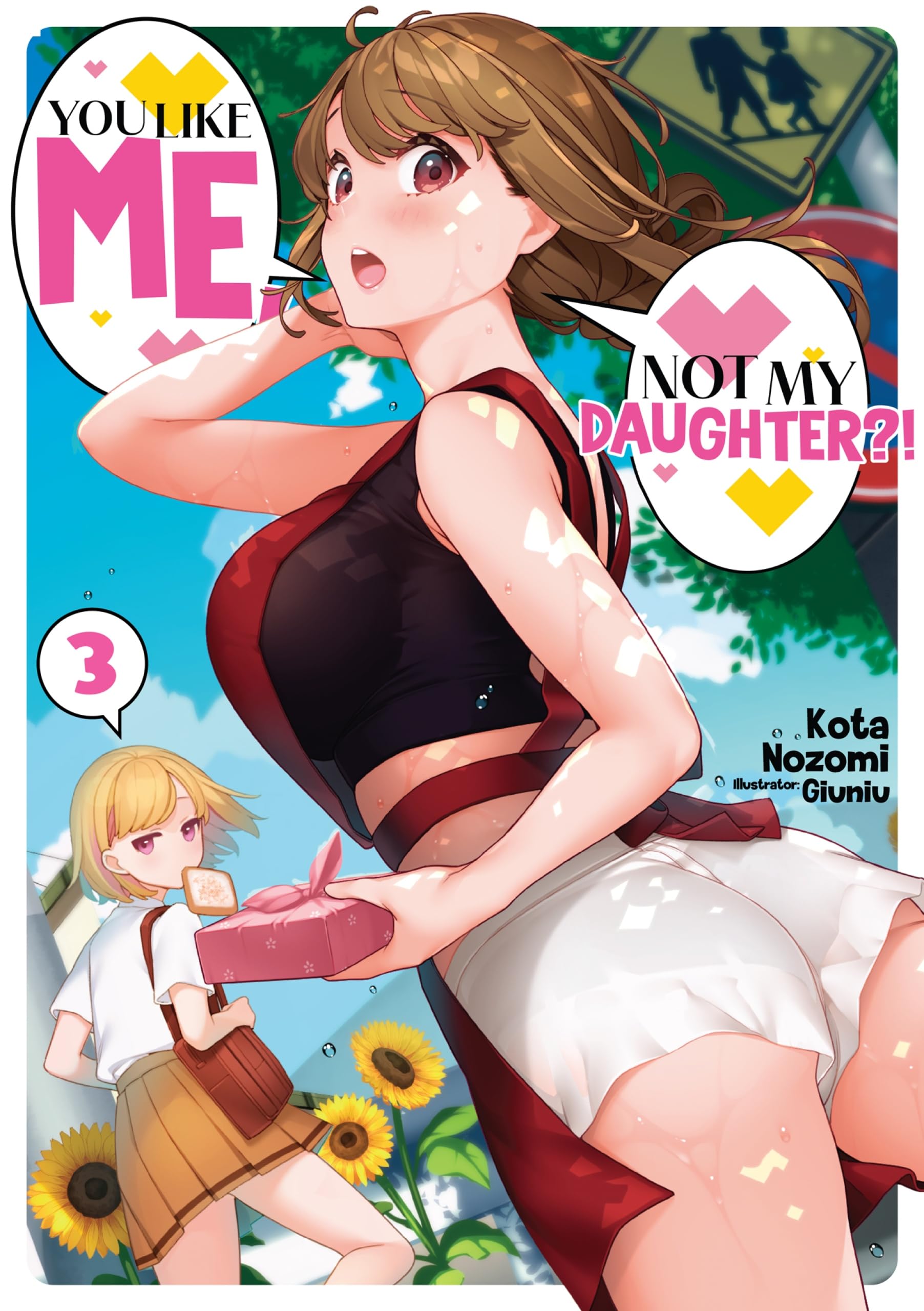You Like Me, Not My Daughter?! Volume 3 (Light Novel) (You Like Me, Not My Daughter?!