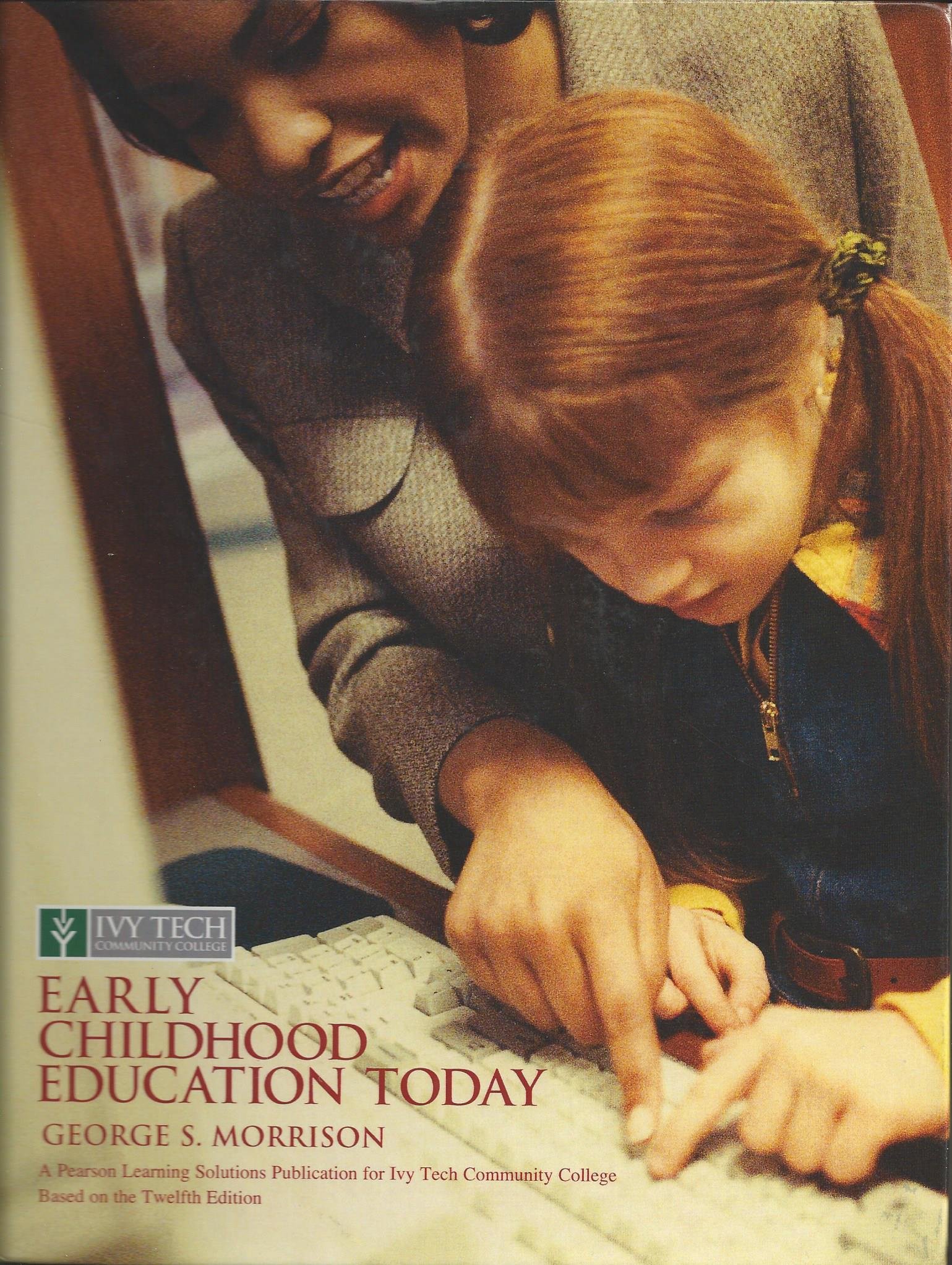 Early Childhood Education Today (Custom Edition for Ivy Tech Community