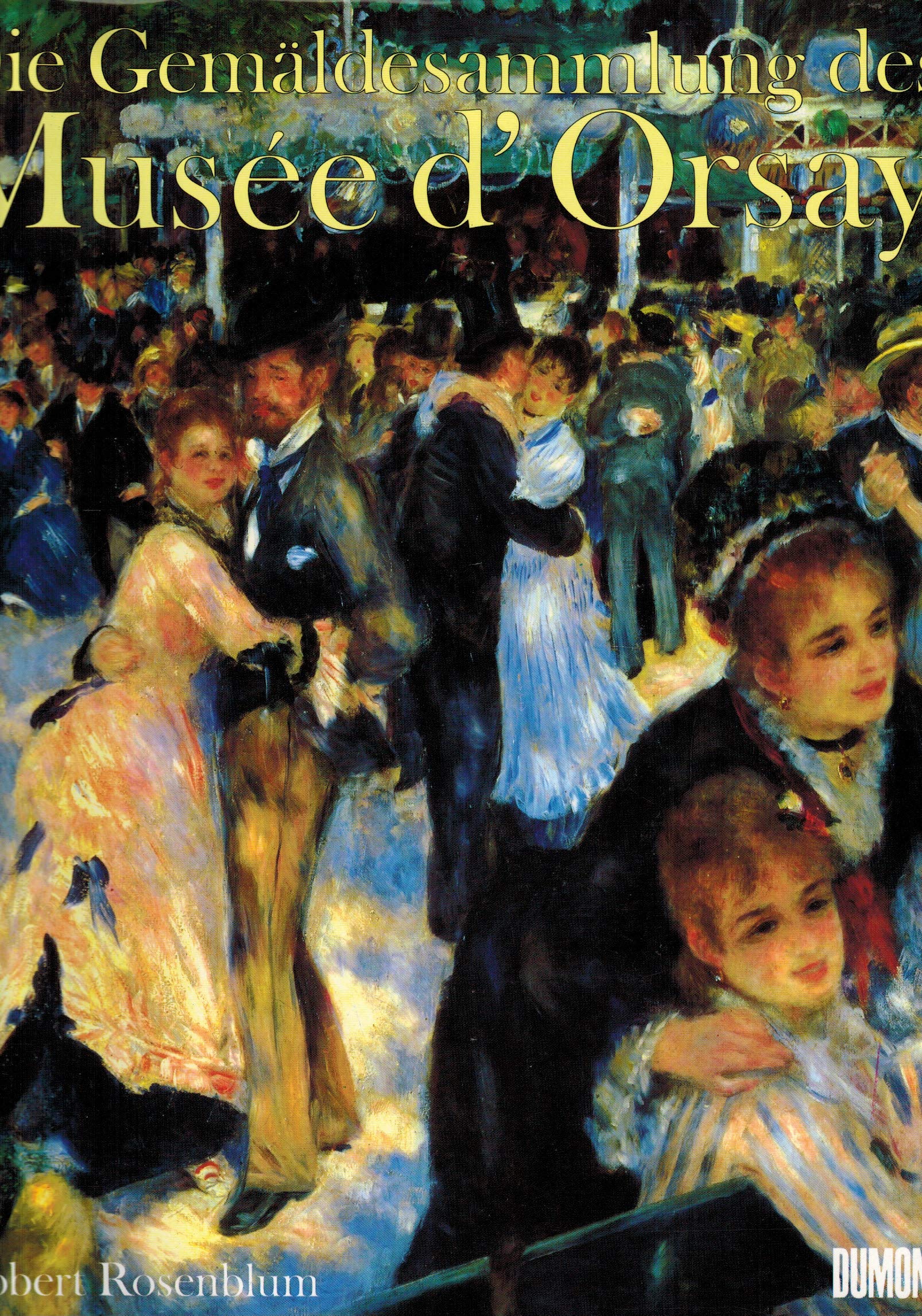 Die Gemäldesammlung des Musee d' Orsay by Robert Rosenblum | Goodreads
