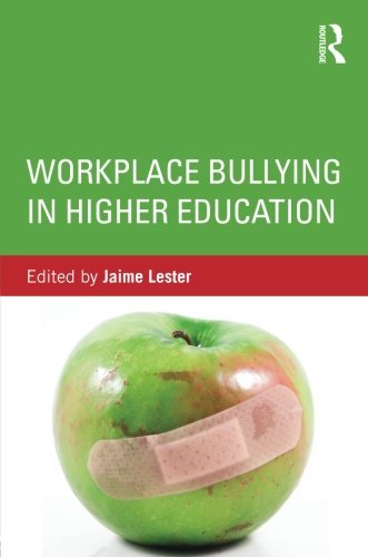 Workplace Bullying in Higher Education (2012-12-08) by Jaime Lester ...