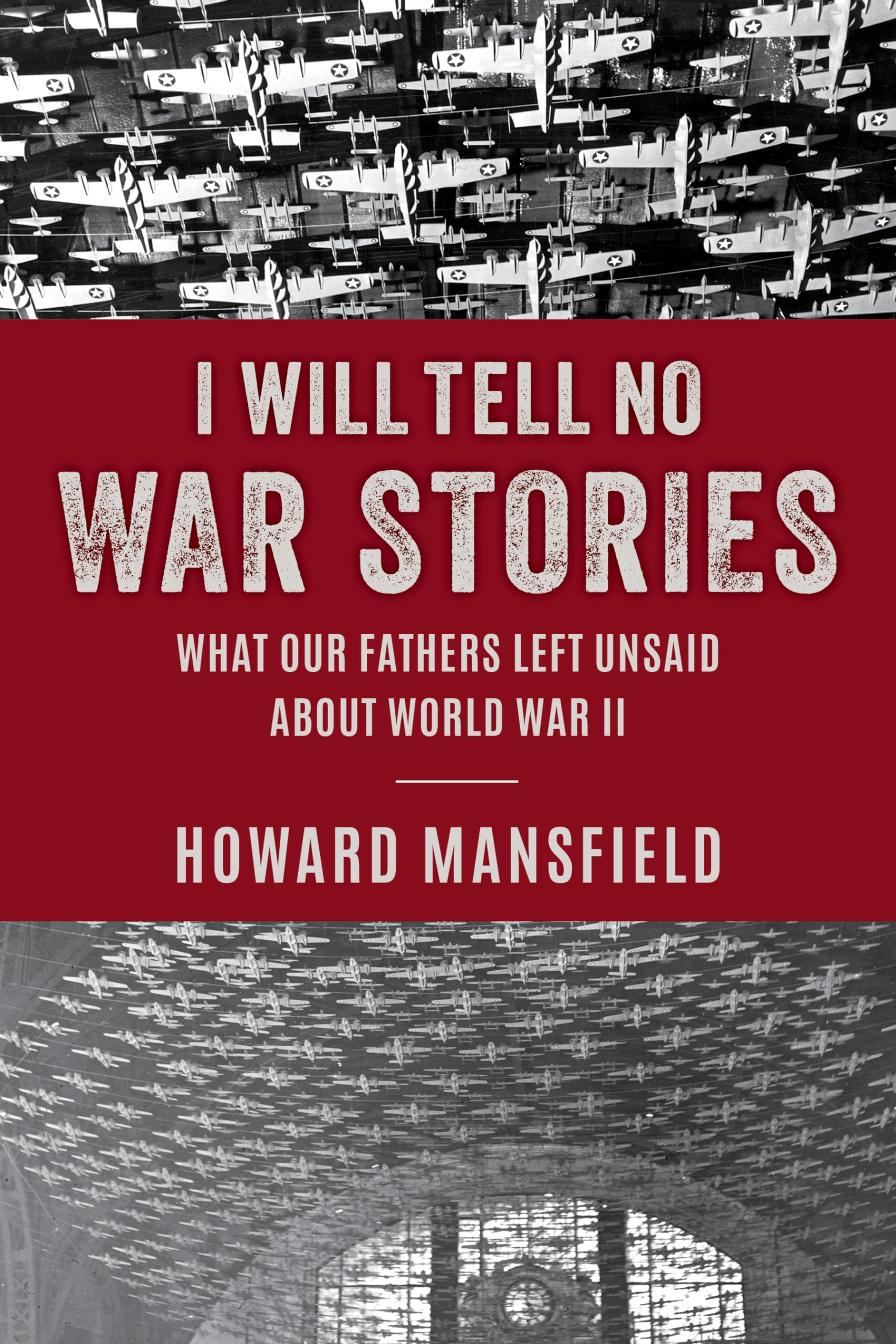 What Our Fathers Left Unsaid about World War II