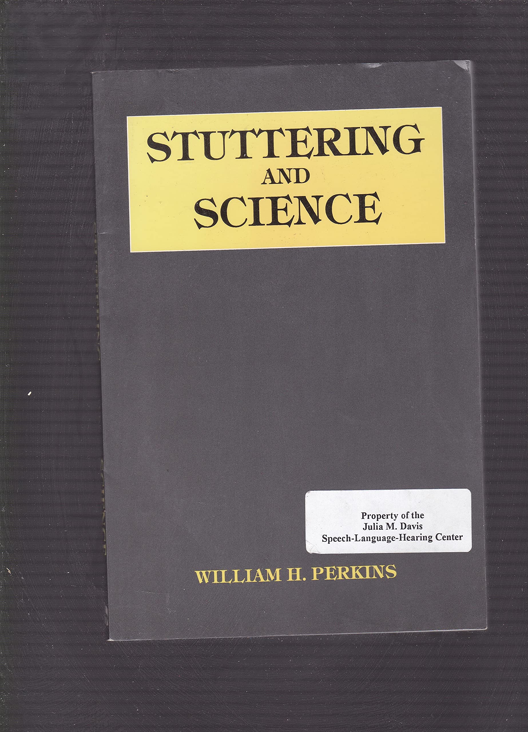 Stuttering and Science by William H. Perkins Goodreads
