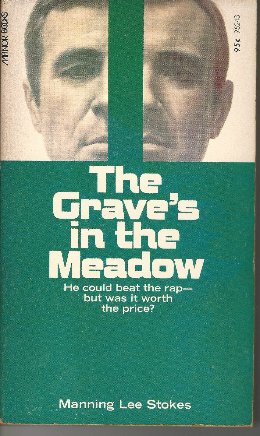 The Grave's in the Meadow by Manning Lee Stokes Goodreads