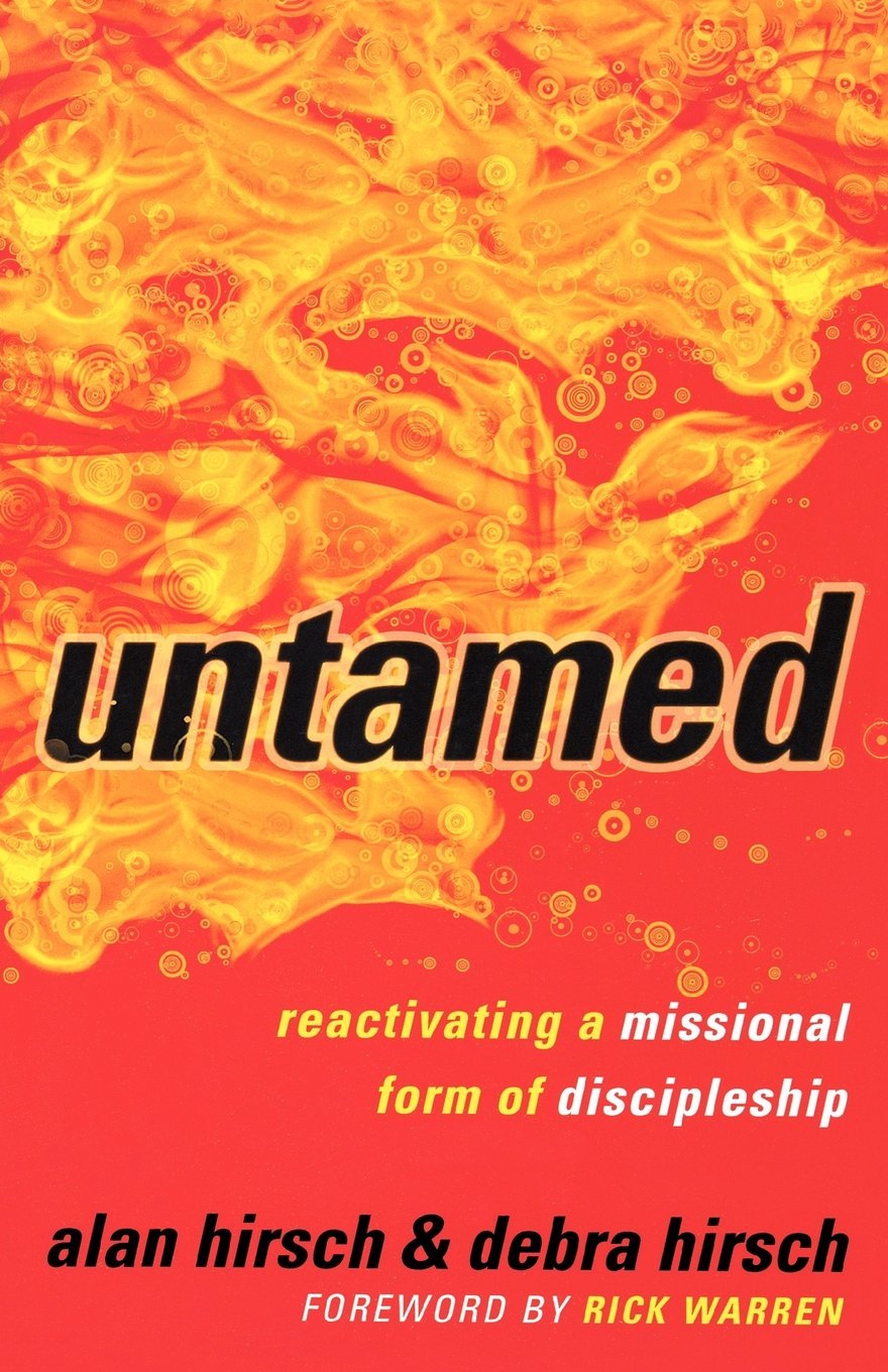 Untamed: Reactivating a Missional Form of Discipleship (Shapevine) by ...