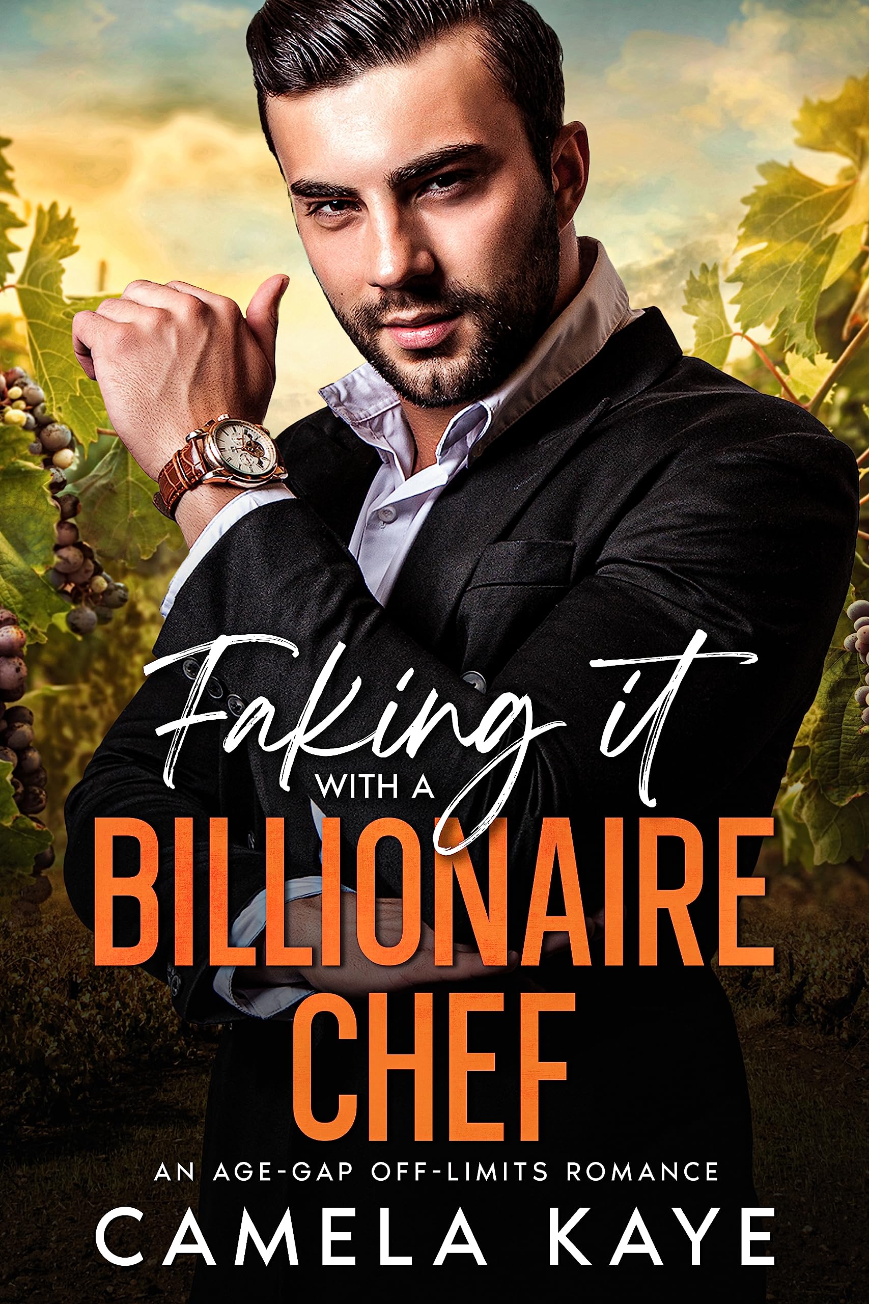 Faking It with a Billionaire Chef: An Age-Gap Off-Limits Romance