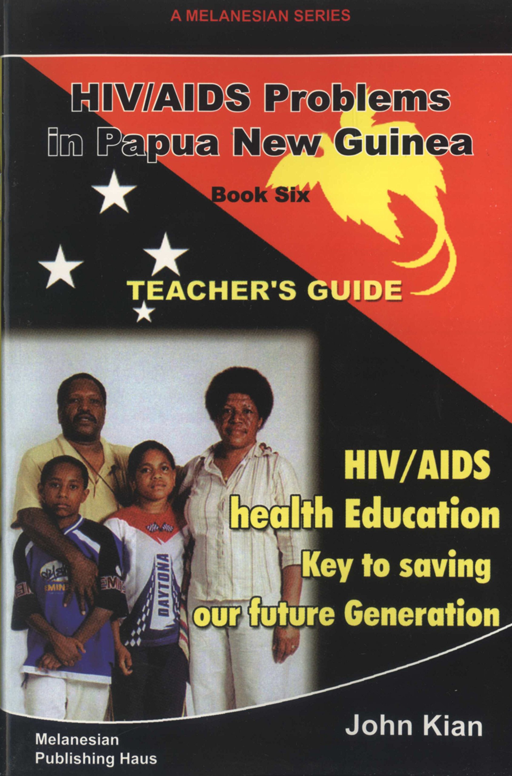 HIV/AIDS Health Education Key to Saving Our Future, Teacher's Guide by