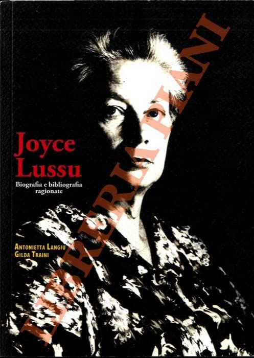 Joyce Lussu. Biografia e bibliografia ragionate. by LANGIU Antonietta