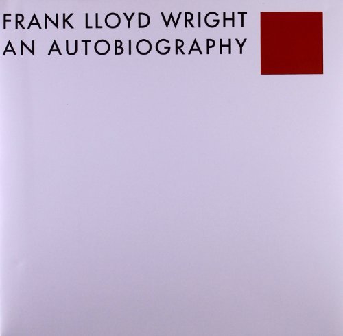 Frank Lloyd Wright: An Autobiography by Frank Lloyd Wright by Frank ...