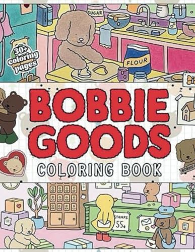 Bobbie Goods Coloring Book: Cute Coloring Book With 30+ Beautifull