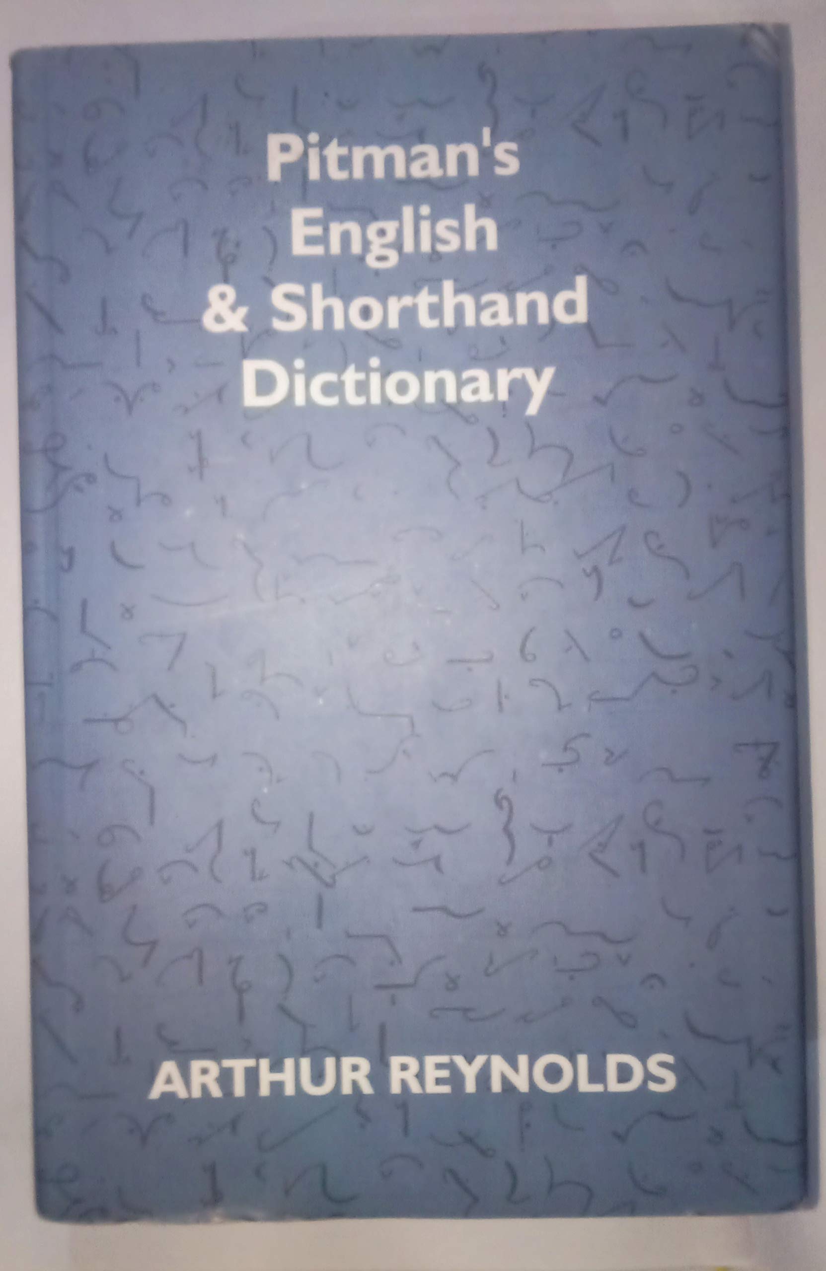 Pitman's English & Shorthand Dictionary by Arthur Reynolds Goodreads