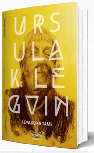 Leva Ruka Leva ruka tame by Ursula K. Le Guin | Goodreads