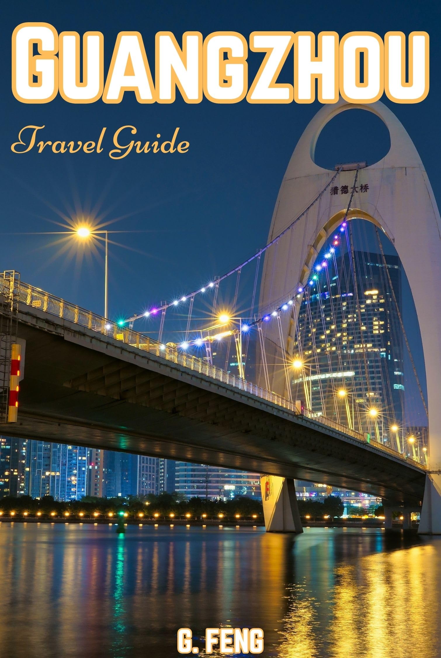 Guangzhou Travel Guide: Your comprehensive Travel Guide to must see 