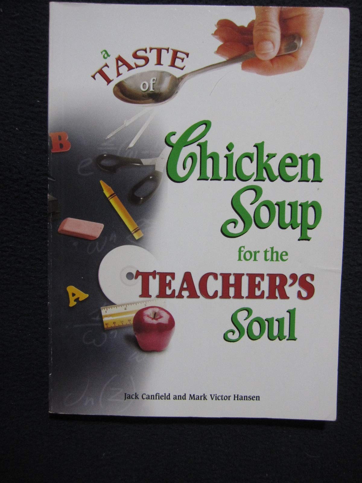 A Taste of Chicken soup for the Teacher's Soul book cover